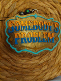 Somebody's problem (70)